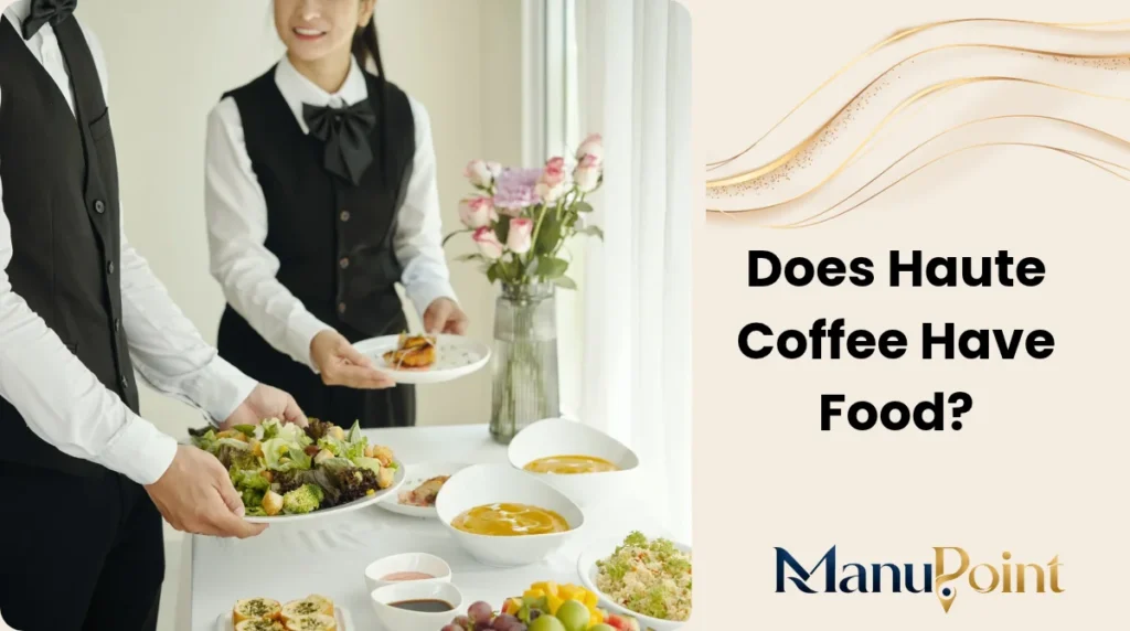 Does Haute Coffee Have Food?