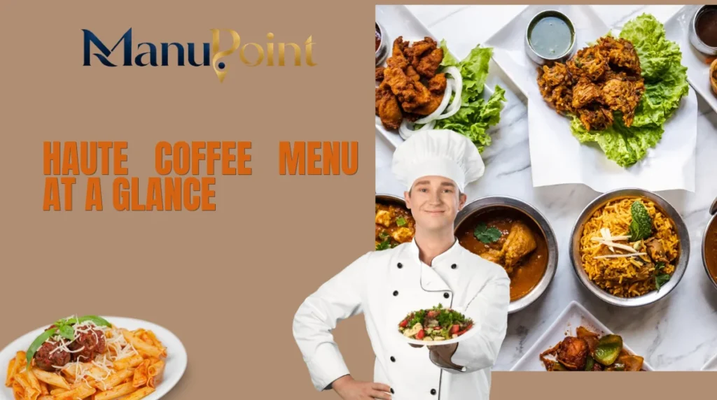 Haute Coffee Menu at a Glance