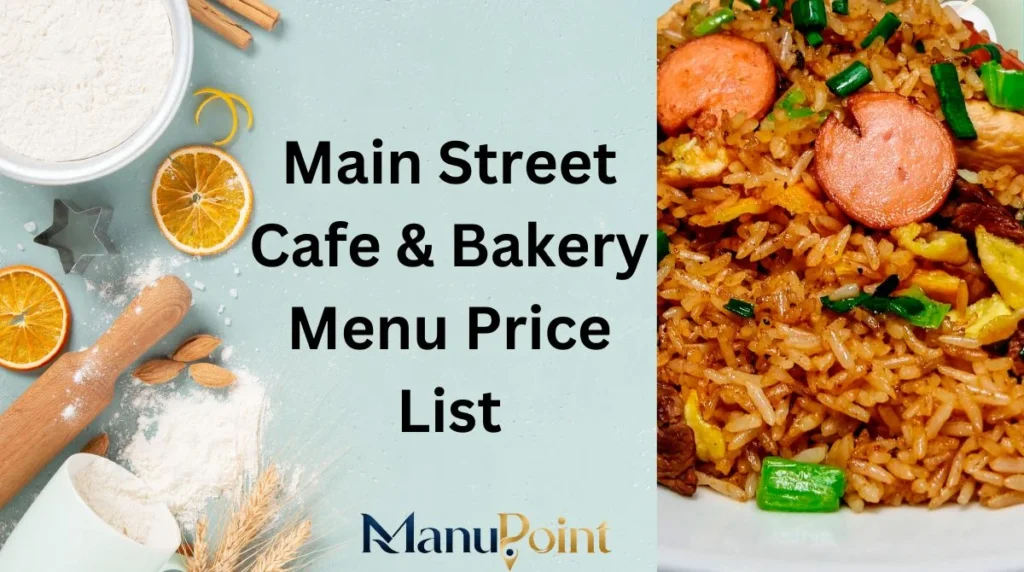 Main Street Cafe & Bakery Menu Price List